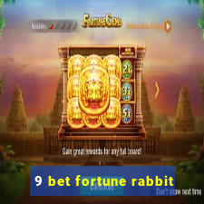 9 bet fortune rabbit